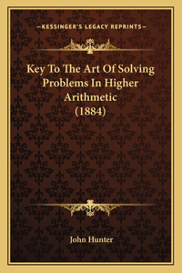 Key To The Art Of Solving Problems In Higher Arithmetic (1884)