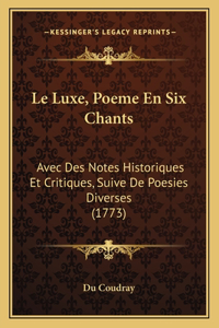 Luxe, Poeme En Six Chants