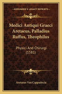 Medici Antiqui Graeci Aretaeus, Palladius Ruffus, Theophilus