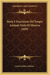 Storia E Descrizione Del Tempio Asisinate Detto Di Minerva (1839)