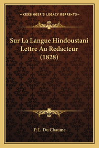 Sur La Langue Hindoustani Lettre Au Redacteur (1828)