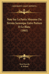 Note Sur La Partie Moyenne Du Terrain Jurassique Entre Poitiers Et Le Blanc (1885)