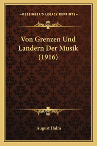 Von Grenzen Und Landern Der Musik (1916)