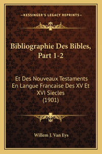 Bibliographie Des Bibles, Part 1-2