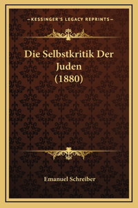 Die Selbstkritik Der Juden (1880)
