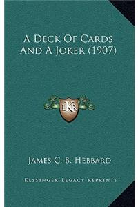 A Deck Of Cards And A Joker (1907)
