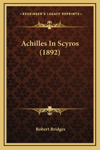 Achilles In Scyros (1892)