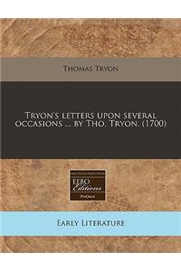 Tryon's Letters Upon Several Occasions ... by Tho. Tryon. (1700)