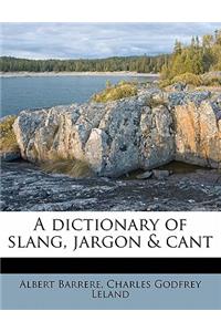 A Dictionary of Slang, Jargon & Cant