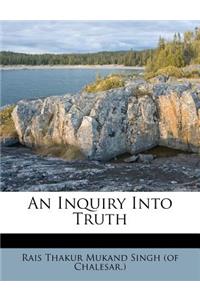 An Inquiry Into Truth
