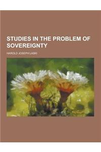 Studies in the Problem of Sovereignty