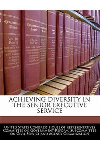 Achieving Diversity in the Senior Executive Service