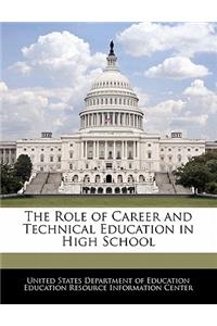 Role of Career and Technical Education in High School