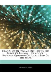 Articles on Films Shot in Panama, Including: The Tailor of Panama, Herbie Goes Bananas, Quantum of Solace, End of the Spear