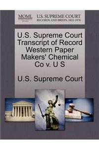 U.S. Supreme Court Transcript of Record Western Paper Makers' Chemical Co V. U S