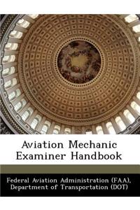 Aviation Mechanic Examiner Handbook