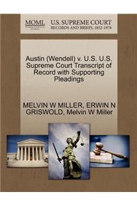 Austin (Wendell) V. U.S. U.S. Supreme Court Transcript of Record with Supporting Pleadings