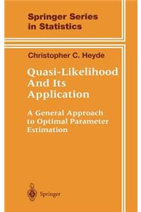 Quasi-Likelihood & Its Application: A General Approach to Optimal Parameter Estimation