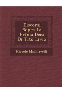 Discorsi Sopra La Prima Deca Di Tito Livio