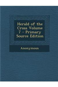 Herald of the Cross Volume 7