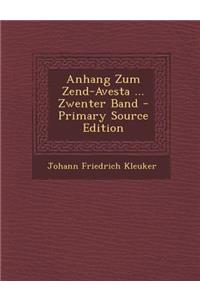 Anhang Zum Zend-Avesta ... Zwenter Band