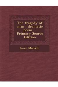 The Tragedy of Man: Dramatic Poem