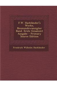 F.W. Hacklander's Werke, Neunundzwanzigter Band. Erste Gesammt Ausgabe