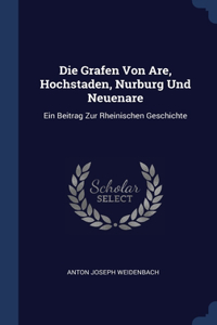 Die Grafen Von Are, Hochstaden, Nurburg Und Neuenare