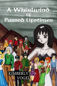 A Whirlwind of Passed Lifetimes