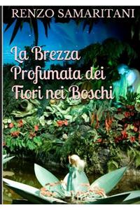 La Brezza Profumata Dei Fiori Nei Boschi