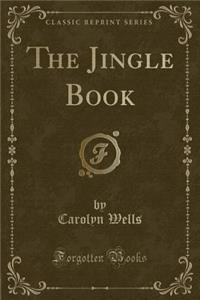 The Jingle Book (Classic Reprint)