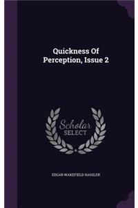 Quickness of Perception, Issue 2