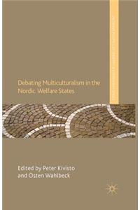 Debating Multiculturalism in the Nordic Welfare States