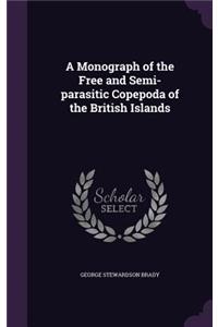 A Monograph of the Free and Semi-Parasitic Copepoda of the British Islands