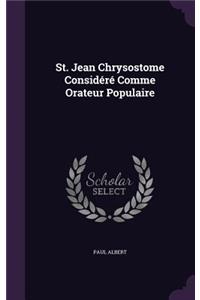 St. Jean Chrysostome Considéré Comme Orateur Populaire