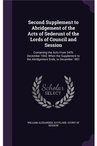 Second Supplement to Abridgement of the Acts of Sederunt of the Lords of Council and Session