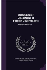 Refunding of Obligations of Foreign Governments