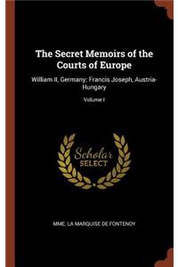 Secret Memoirs of the Courts of Europe