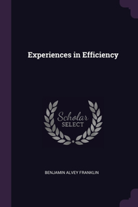 Experiences in Efficiency