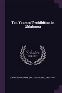 Ten Years of Prohibition in Oklahoma