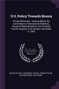 U.S. Policy Towards Bosnia