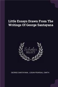 Little Essays Drawn From The Writings Of George Santayana