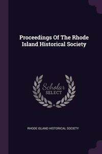 Proceedings Of The Rhode Island Historical Society