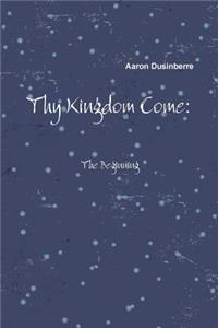 Thy Kingdom Come