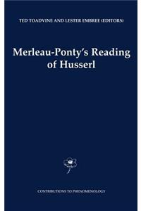 Merleau-Ponty's Reading of Husserl