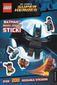 LEGO® DC Comics Super Heroes: Batman Ready Steady Stick! (Sticker Activity Book)