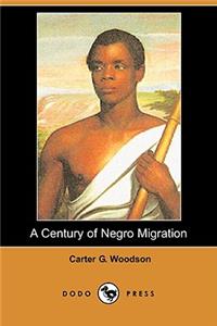 A Century of Negro Migration (Dodo Press)