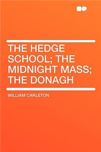 The Hedge School; The Midnight Mass; The Donagh