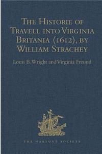 The Historie of Travell into Virginia Britania (1612), by William Strachey, gent