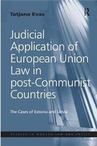 Judicial Application of European Union Law in post-Communist Countries